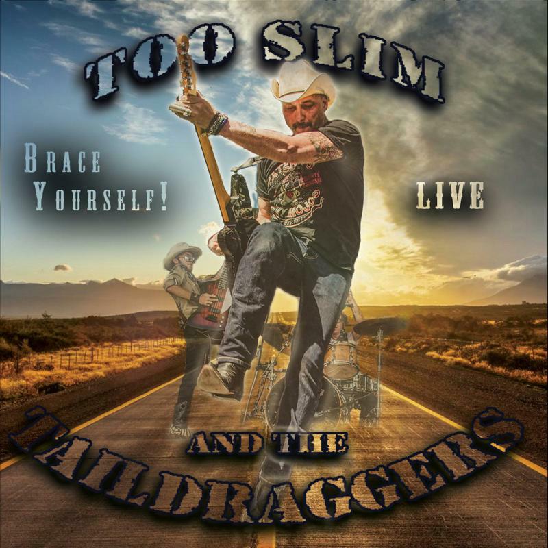 Too Slim And The Taildraggers Brace Yourself Proper Music