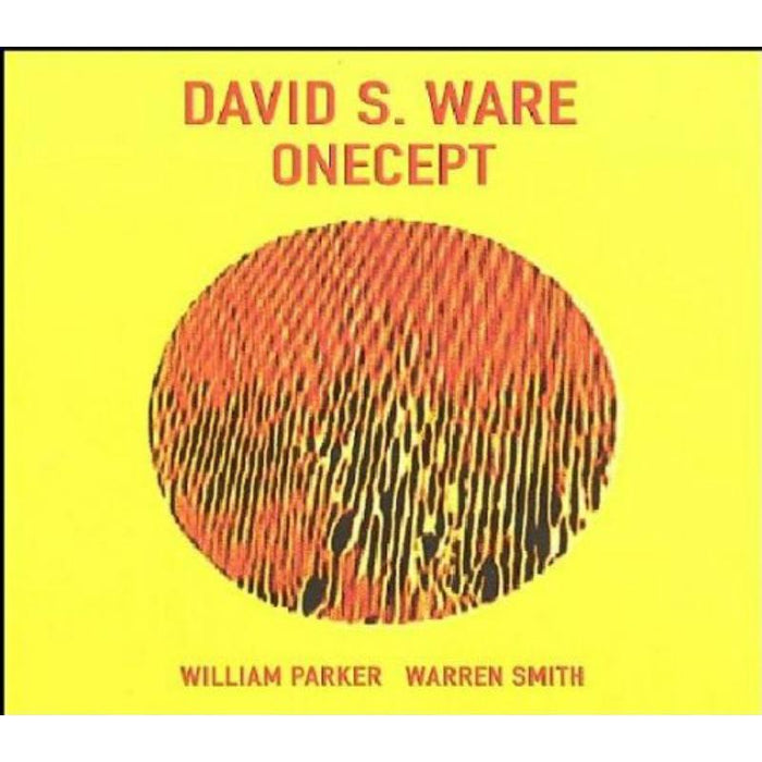 David S. Ware, William Parker & Warren Smith: Onecept