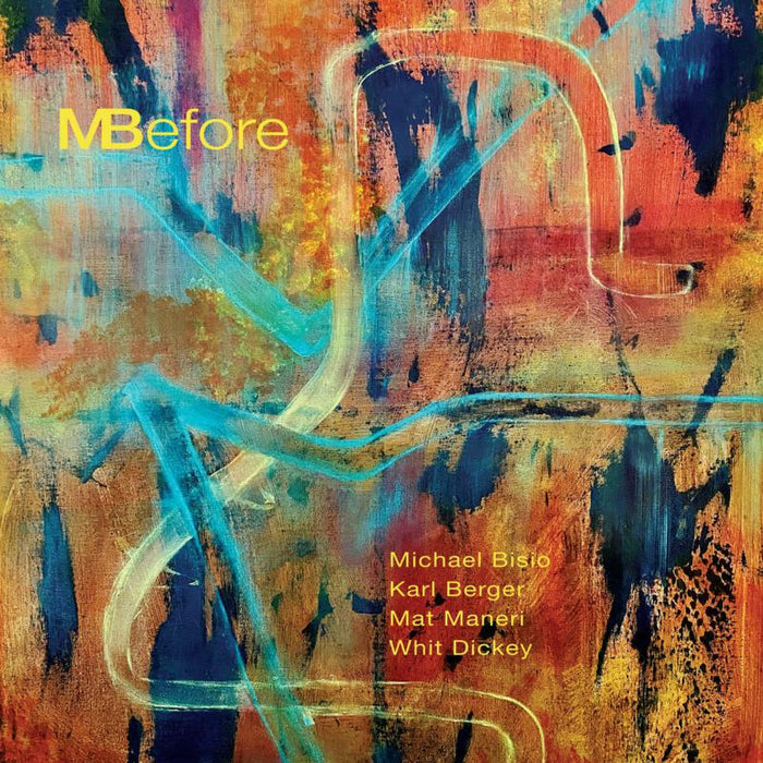 Michael Bisio, Karl Berger, Mat Maneri & Whit Dickey: MBefore