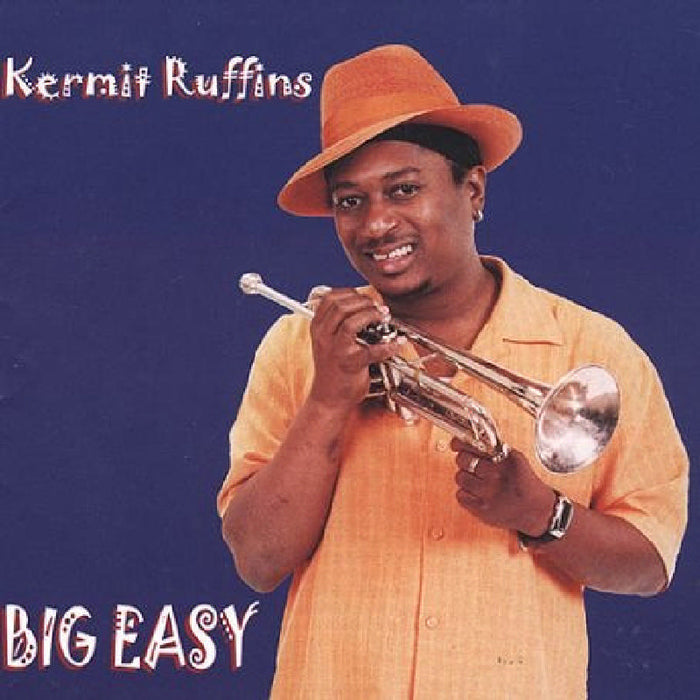 Kermit Ruffins: Big Easy
