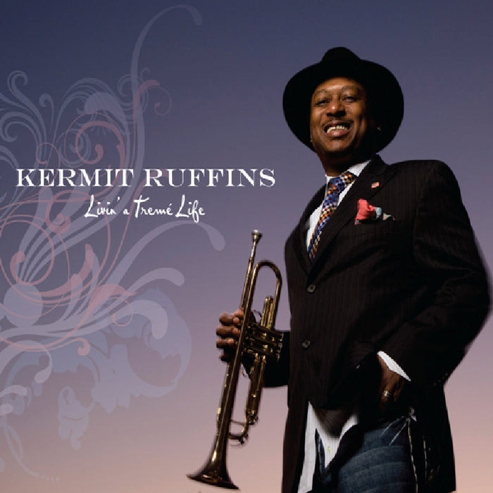 Kermit Ruffins: Livin' a Treme Life