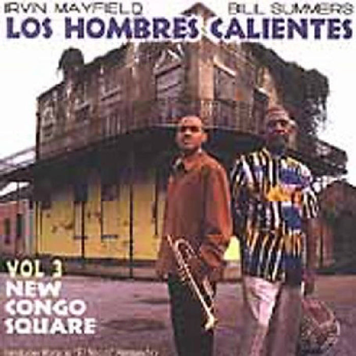 Los Hombres Calientes: New Congo Square 3