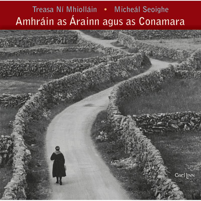 Treasa N? Mhioll??n & Miche?l Seoighe: Amhr?in As ?rainn Agus As Conamara