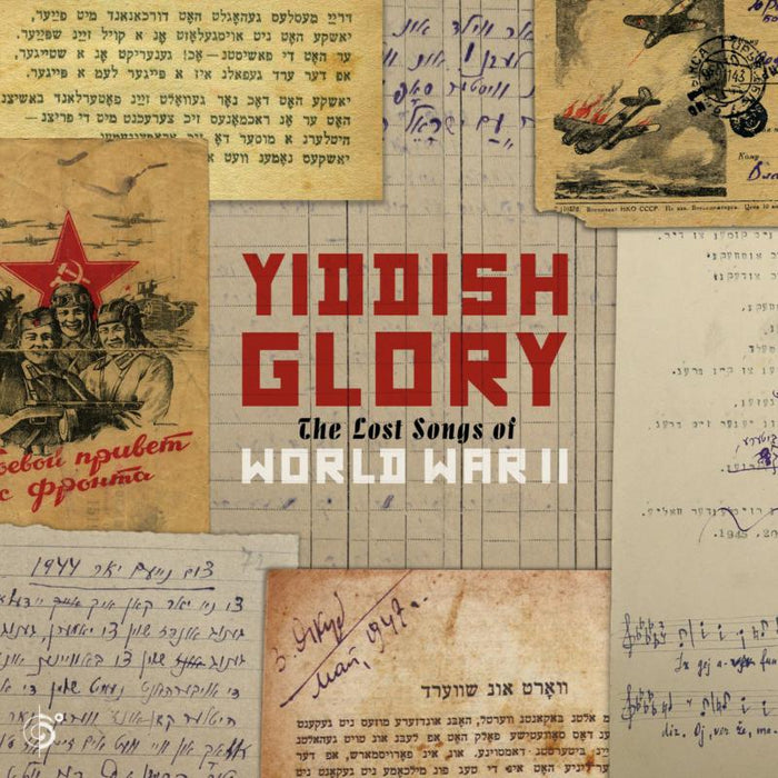 Yiddish Glory: The Lost Songs of World War II