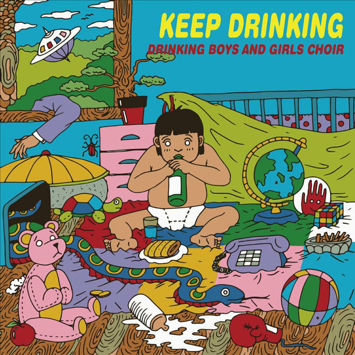 Drinking Boys And Girls Choir: Keep Drinking