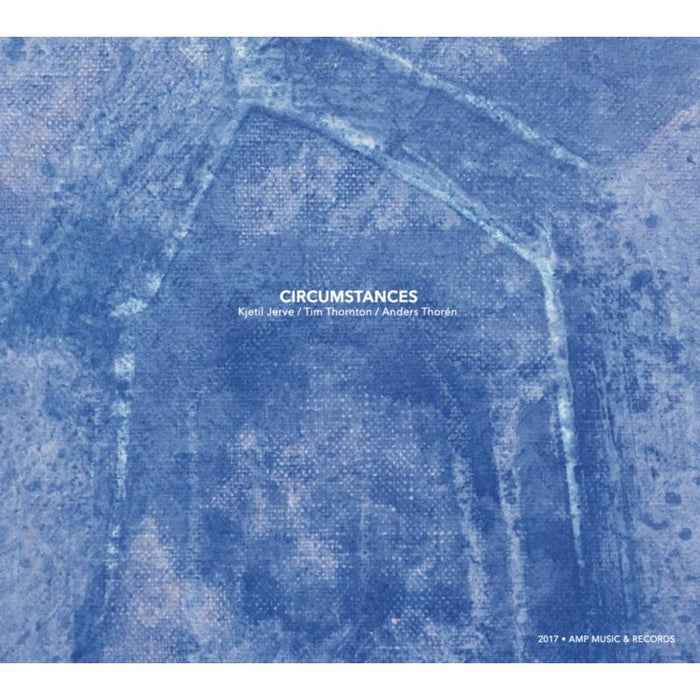 Kjetil Jerve, Tim Thornton & Anders Thoren: Circumstances