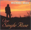 Michael Dees: One Single Rose