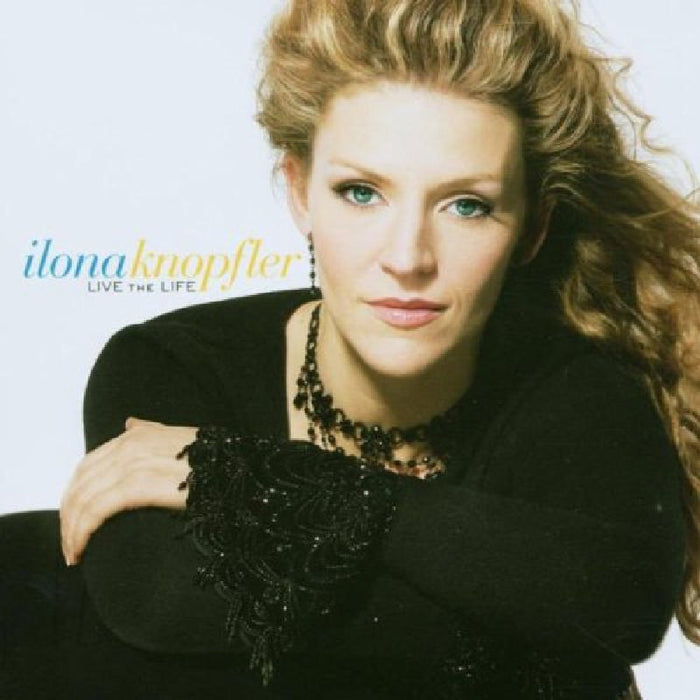 Ilona Knopfler: Live the Life
