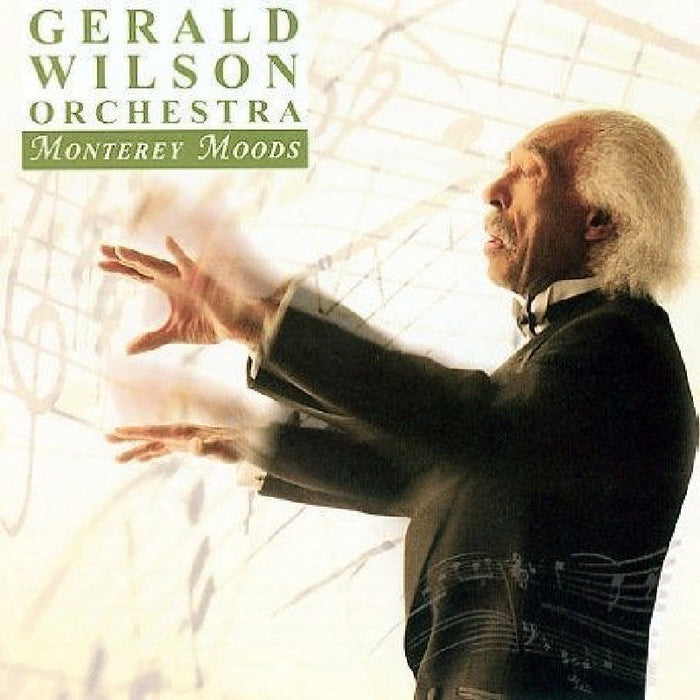 Gerald Wilson Orchestra: Monterey Moods