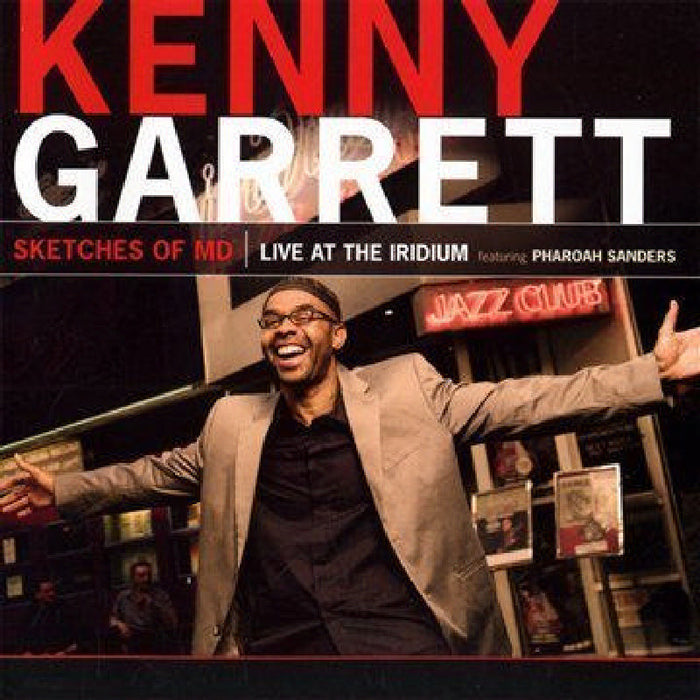 Kenny Garrett: Sketches of MD - Live at the Iridium