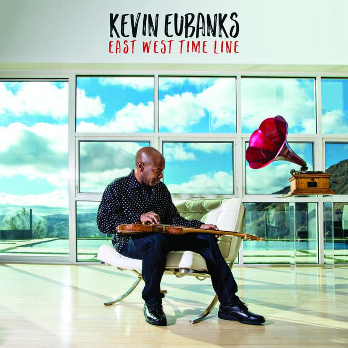 Kevin Eubanks: East West Time Line