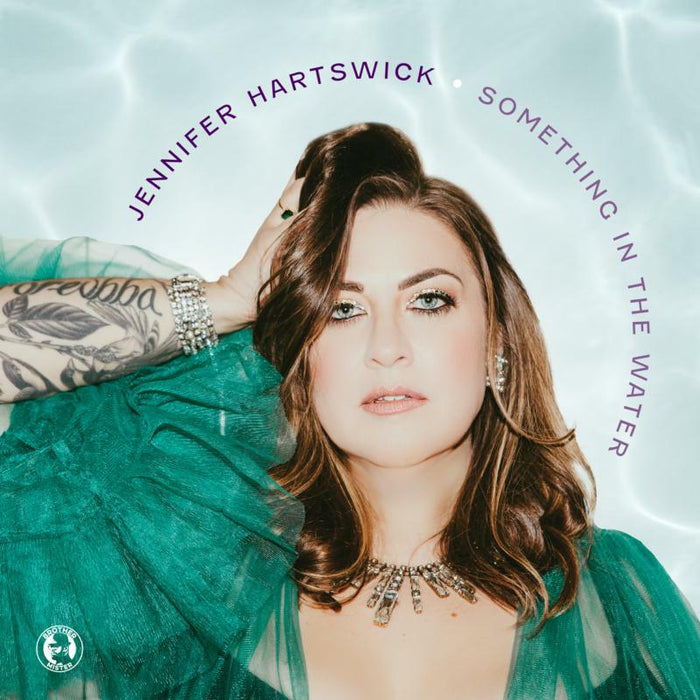 Jennifer Hartswick: Something In The Water