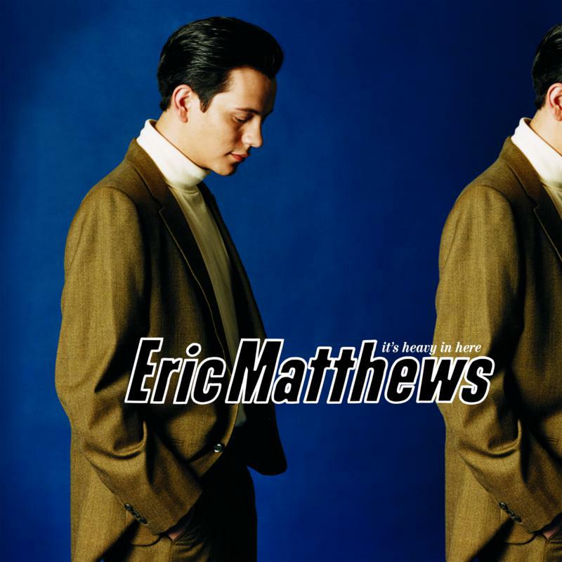 洋楽 Eric Matthews It's heavy in here Eric Matthews: It's Heavy In Here – Proper Music