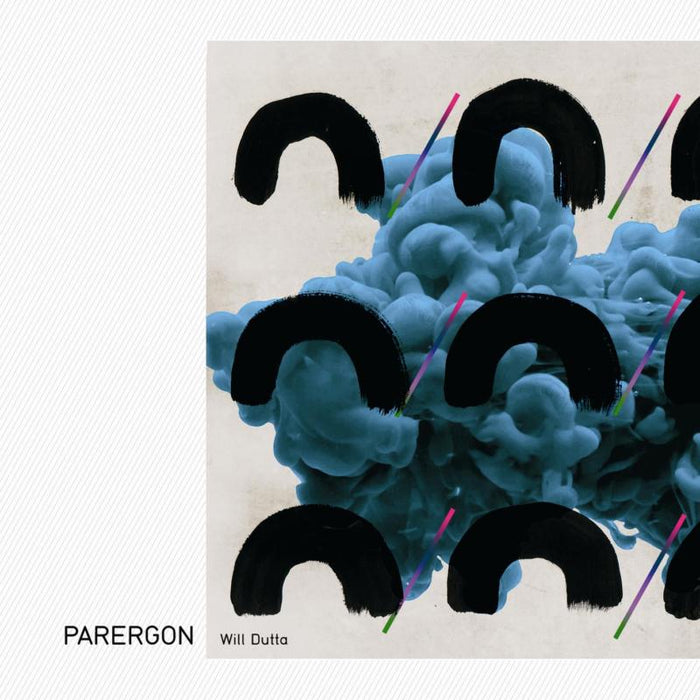 Will Dutta: Parergon