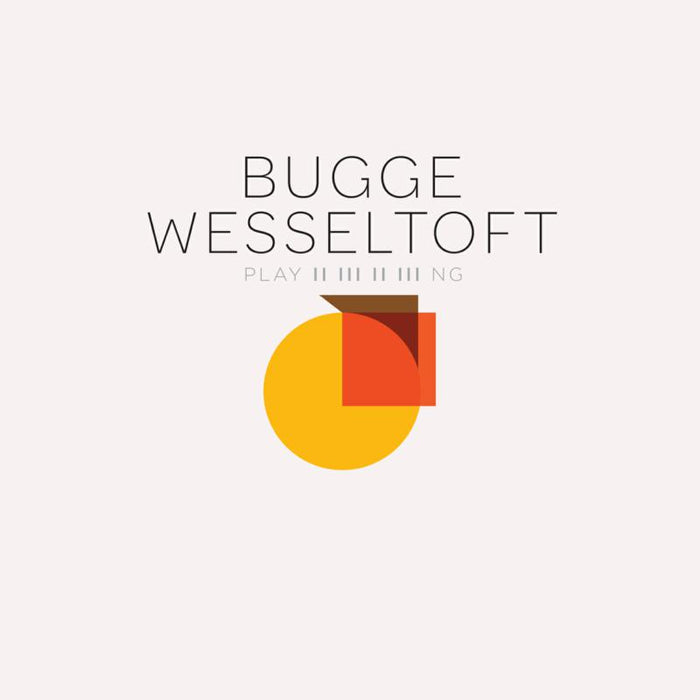 Bugge Wesseltoft: Playing