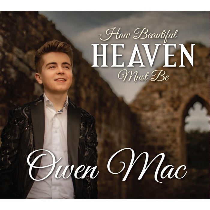 Owen Mac: How Beautiful Heaven Must Be