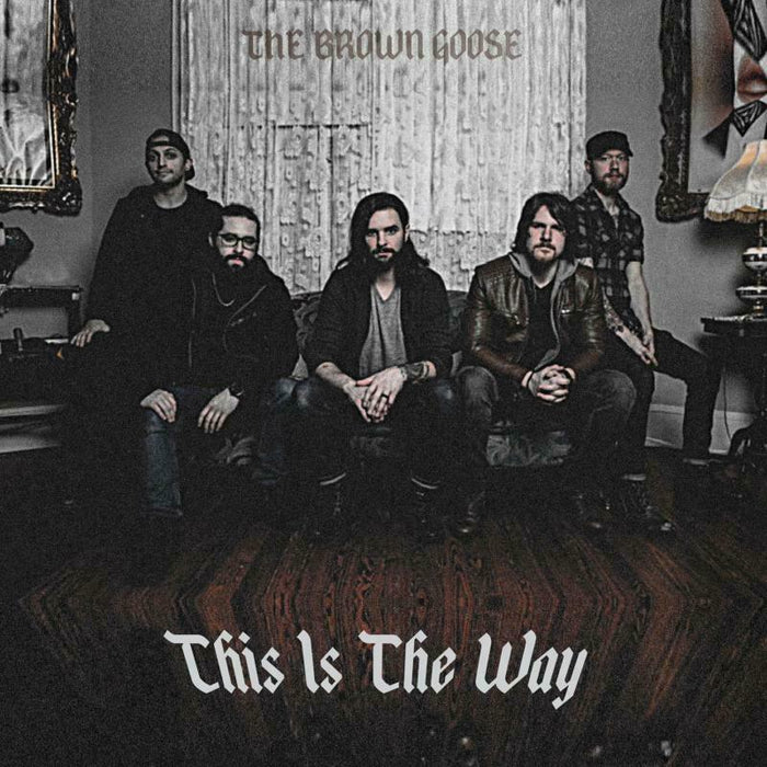 The Brown Goose: This Is The Way
