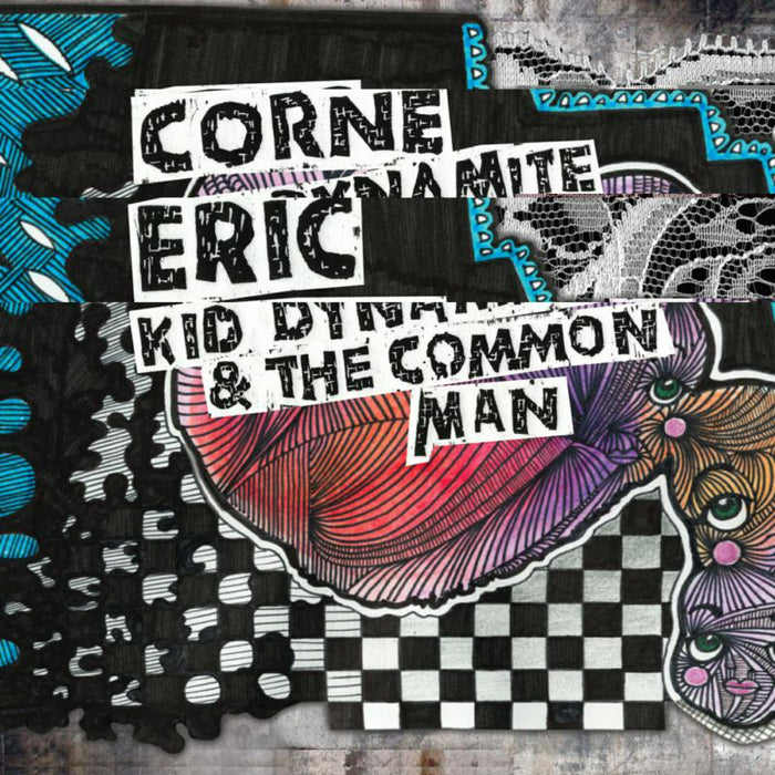 Eric Corne - Kid Dynamite & The Common Man - FBR001