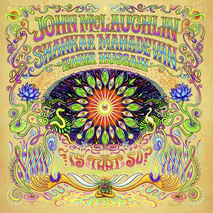John McLaughlin, Shankar Mahadevan & Zakir Hussain: Is That So?