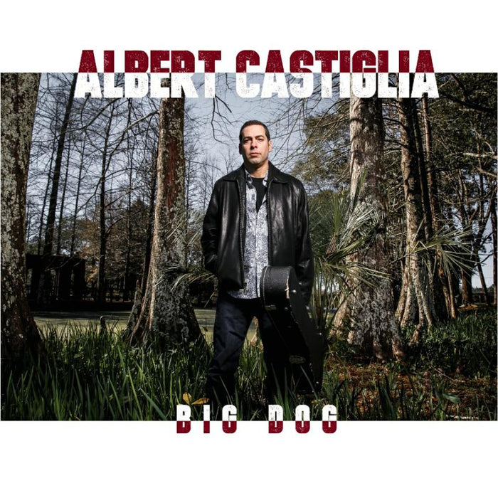 Albert Castiglia: Big Dog