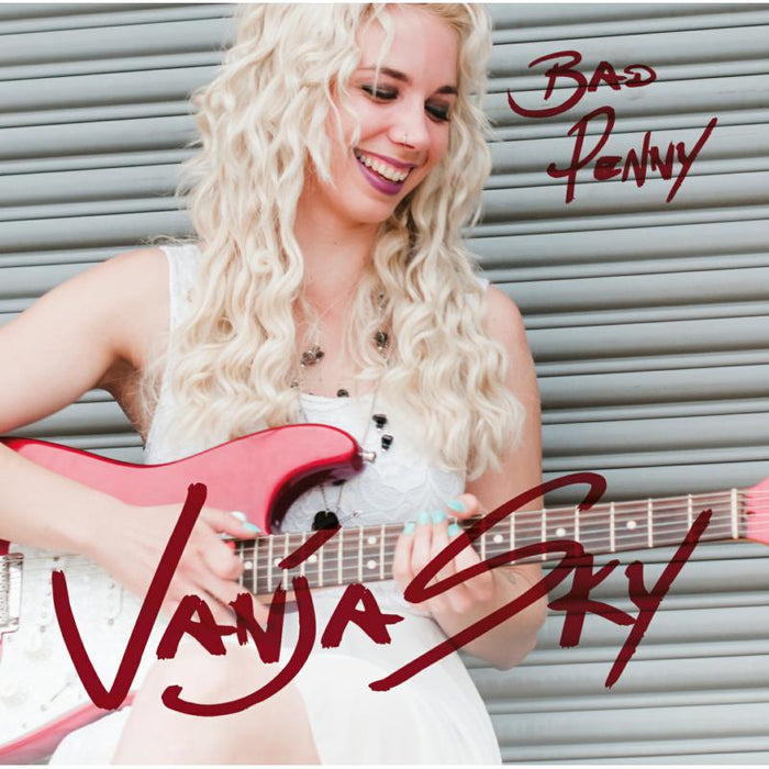 Vanja Sky: Bad Penny