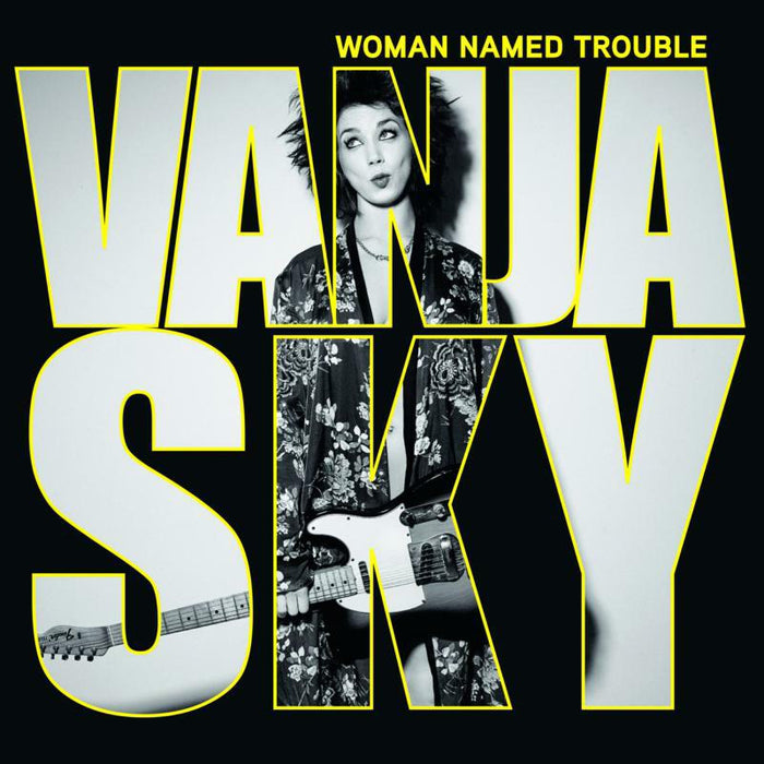 Vanja Sky: Woman Named Trouble