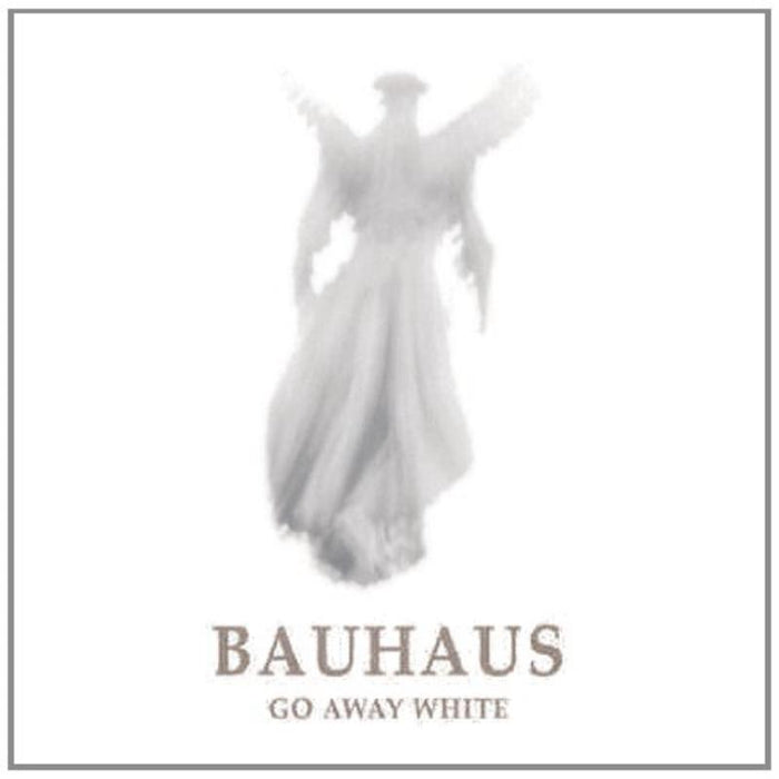 Bauhaus: Go Away White