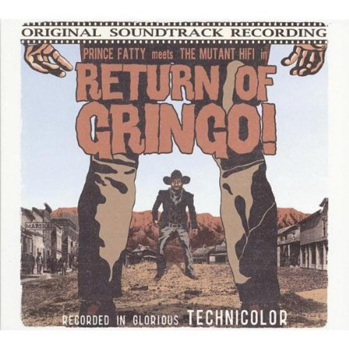 Prince Fatty Meets The Mutant Hi-Fi: Return Of Gringo!