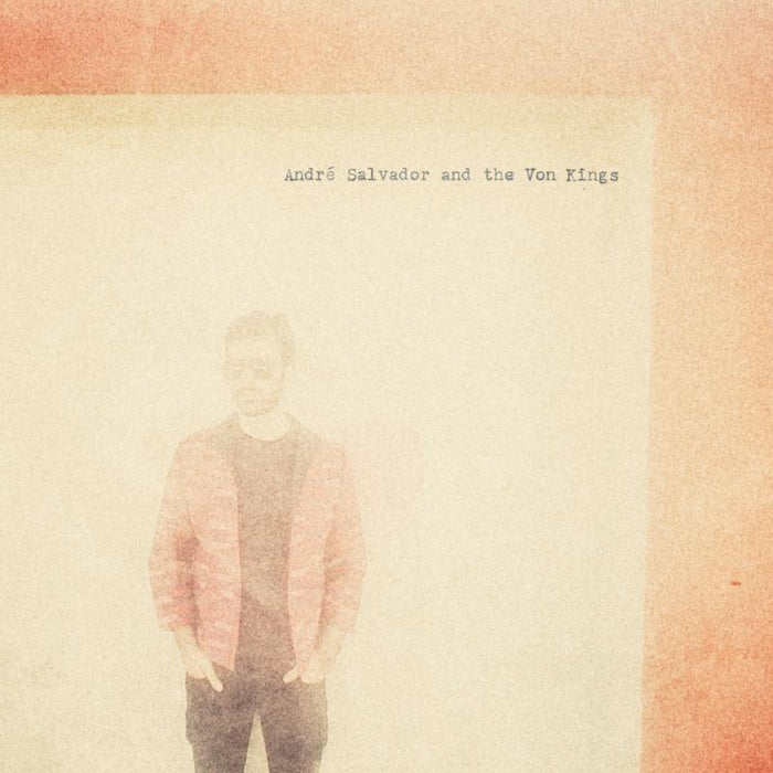 Andre Salvador And The Von Kings: Andre Salvador And The Von Kings (Eco Coloured Vinyl)