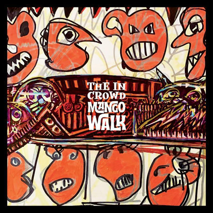 The In Crowd: Mango Walk