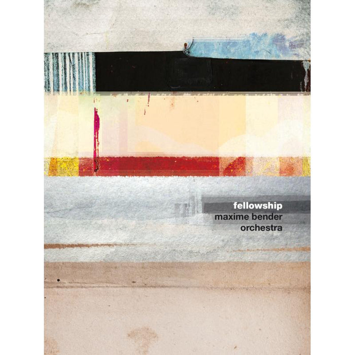 Maxime Bender Orchestra: Fellowship
