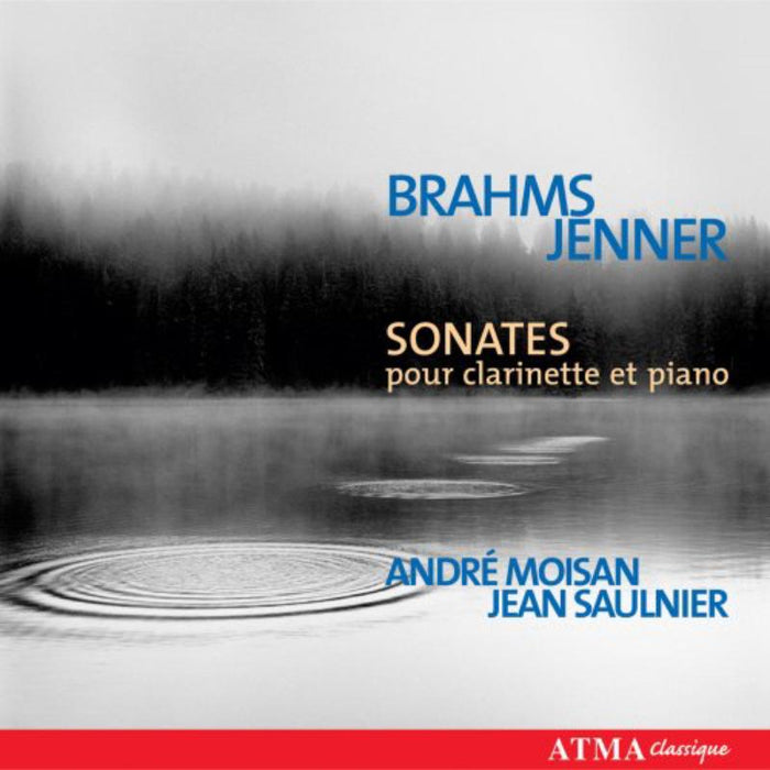 Moisan/Saulnier - Brahms: Clarinet sonatas; Jennerâ?¦ Clarinet sonata - ACD22358