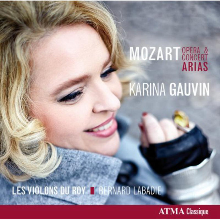 Karina Gauvin / Les Violins du Roy - Mozart: Opera & Concert Arias - ACD22636