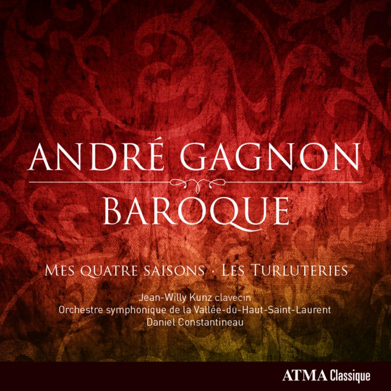 Jean-Willy Kunz - Gagnon: Mes Quatre Saisons / Les Turluteries - ACD22715