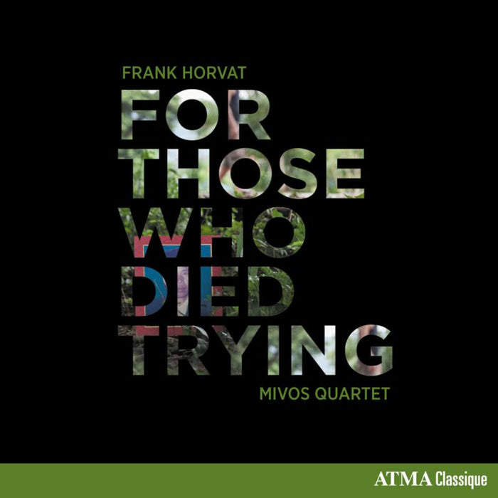 Mivos Quartet - Horvat: For Those Who Died Trying - ACD22788