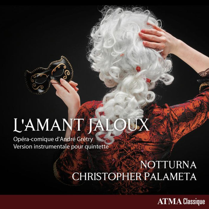 NOTTURNA; Christopher Palameta - THE JEALOUS LOVER - ACD22797