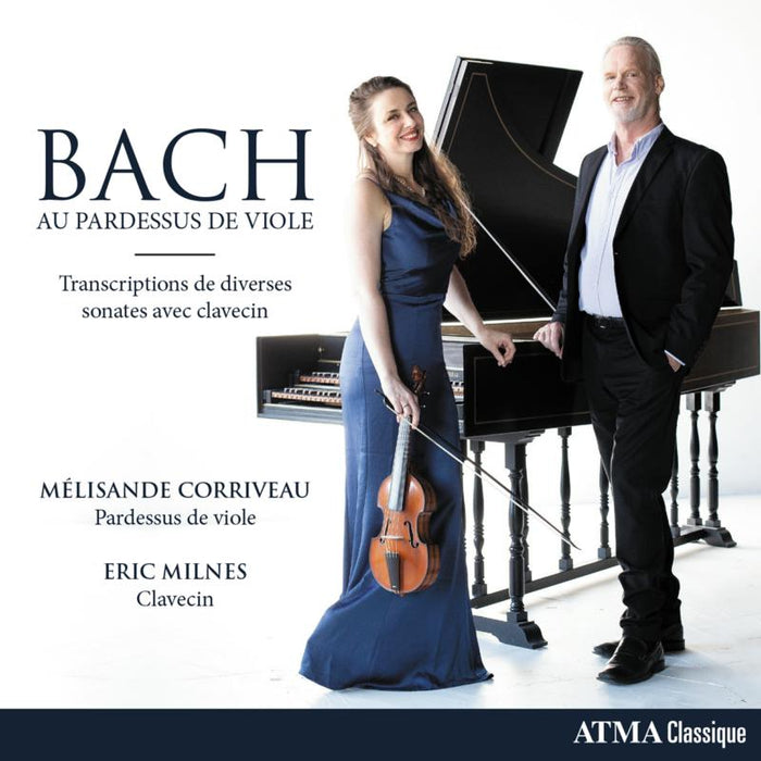 Melisande Corriveau ; Eric Milnes - Bach Au Pardessus De Viole - ACD22826