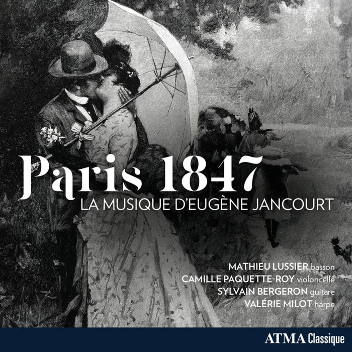Mathieu Lussier; Camille Roy-Paquette; Sylvain Bergeron; - PARIS 1847: The Music Of Eugene Jancourt - ACD22834