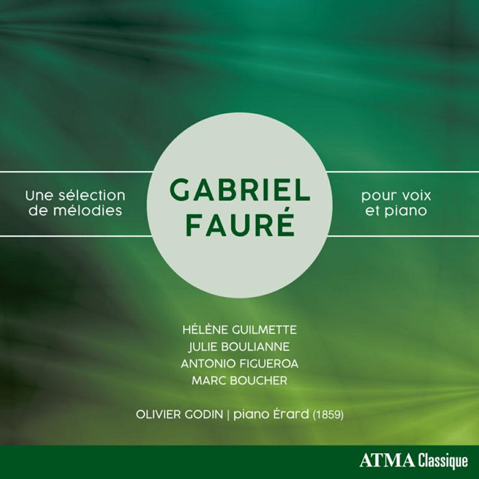 Helene Guilmette, Julie Boulianne, Antonio Figueroa & Marc Boucher - Faure: A Selection of Melodies for Voice and Piano - ACD23020