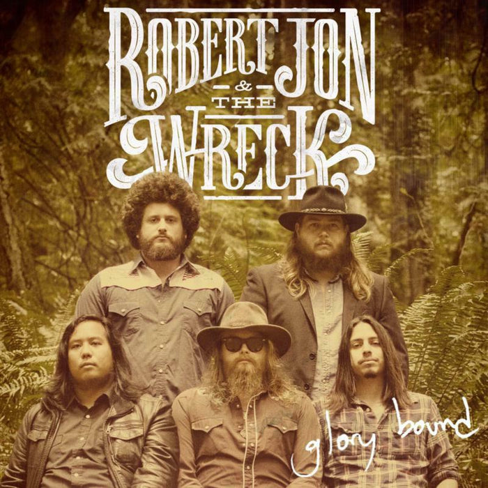 Robert Jon And The Wreck: Glory Bound (LP)
