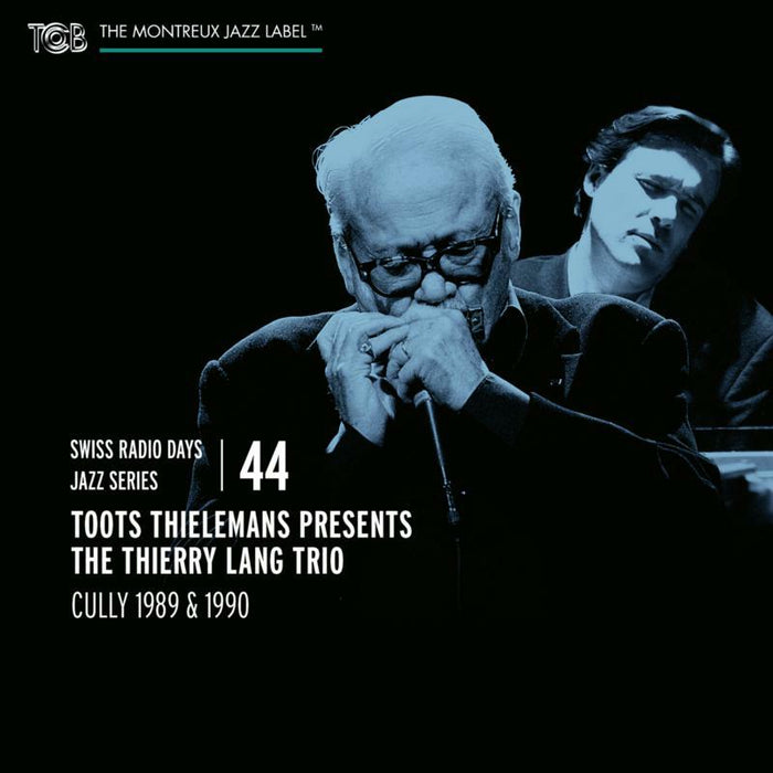 Toots Thielemans & The Thierry Lang Trio - Swiss Radio Days Jazz Series Vol.44: Toots Thielemans Presents The Thierry Lang Trio - TCB02442