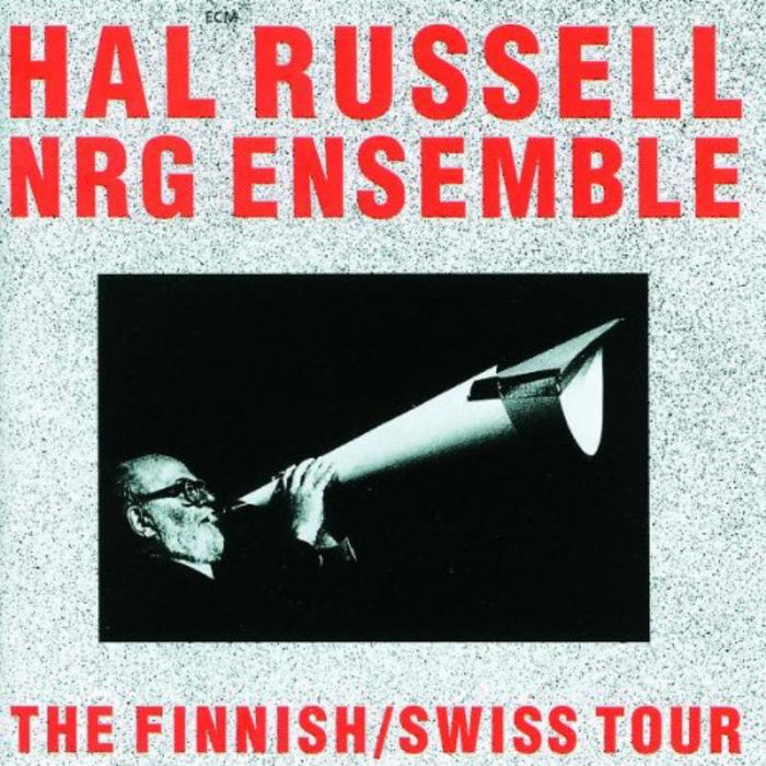 Hal Russell - The Finnish/Swiss Tour - ECM1455