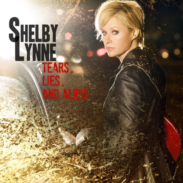 Shelby Lynne: Tears, Lies And Alibis