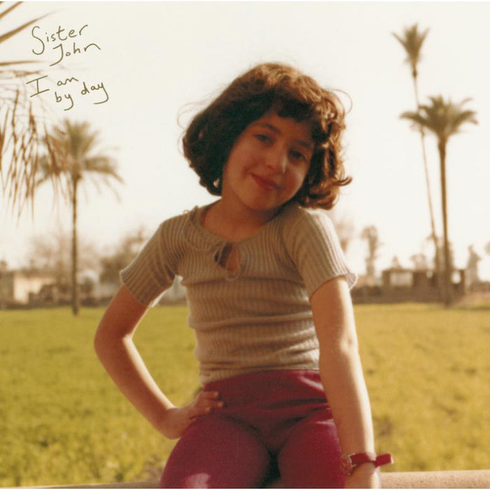 Sister John: I Am By Day