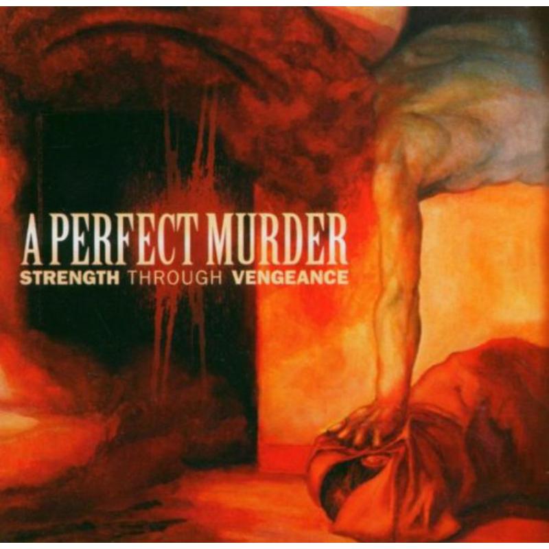 A Perfect Murder: Strength Through Vengeance