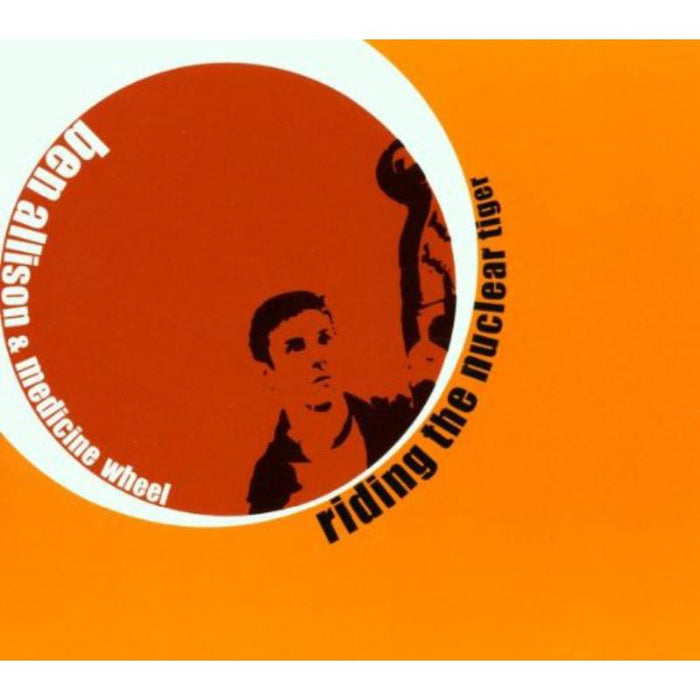 Ben Allison & Medicine Wheel: Riding The Nuclear Tiger