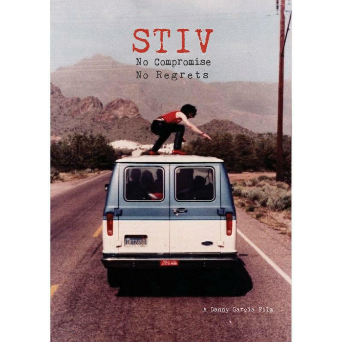 Stiv: Stiv: No Compromise, No Regrets