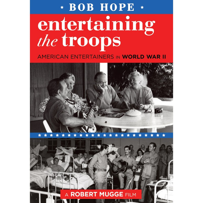 Bob Hope: Entertaining The Troops
