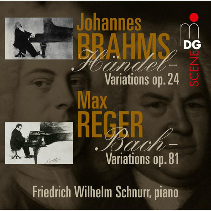 Friedrich Wilhelm Schnurr - Brahms & Reger: Variations And Fugues - MDG6040172