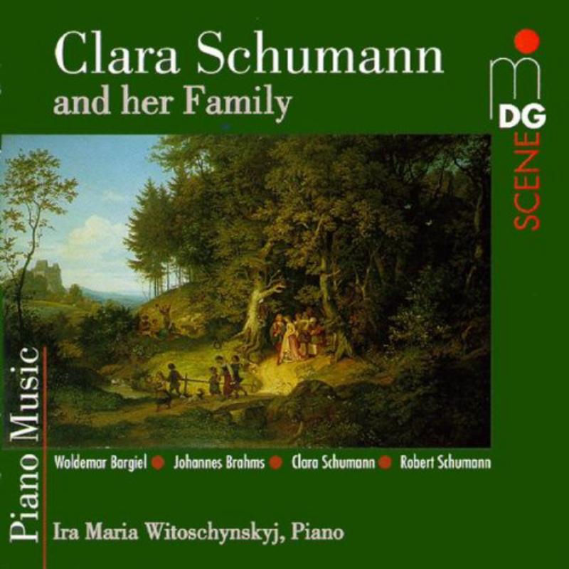 Ira Maria Witoschynskij - Clara Schumann And Her Family - Piano Music - C. Schumann, R. Schumann, Brahms & Bargiel - MDG6040729